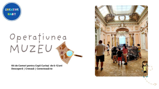 Operatiunea: Muzeu - Vanatoare de comori  pentru copii curiosi